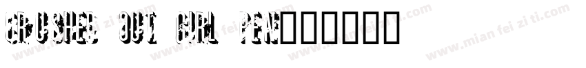Crushed Out Girl Pen字体转换